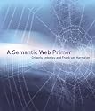 A Semantic Web Primer (Cooperative Information Systems)