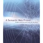 A Semantic Web Primer (Cooperative Information Systems) by  Grigoris Antoniou and Frank van Harmelen