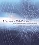 A Semantic Web Primer (Cooperative Information Systems)