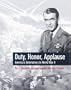 Duty, Honor, Applause: America's Entertainers in World War II