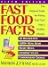 Fast Food Facts: Pocket Version: The Original Guide for Fitting Fast Food into a Healthy Lifestyle, Fifth Edition