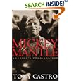 Mickey Mantle: America's Prodigal Son