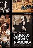 Encyclopedia of Religious Revivals in America [Two Volumes] [2 volumes]