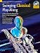 Swinging Classical Play-Along: 12 Pieces from the Classical Era in Easy Swing Arrangements Tenor Sax Book/CD (Schott Master Play-along Series)