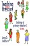 Teaching Under Pressure: Looking At Primary Teachers' Stress