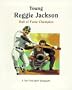 Young Reggie Jackson: Hall of Fame Champion (First-Start Biographies)