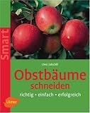  : Obstb&auml;ume schneiden: richtig - einfach - erfolgreich