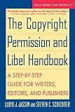 The Copyright Permission and Libel Handbook: A Step-by-Step Guide for Writers, Editors, and Publishers (Wiley Books for Writers Series)