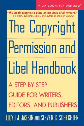 The Copyright Permission and Libel Handbook: A Step-by-Step Guide for Writers, Editors, and Publishers (Wiley Books for Writers)
