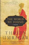 	 
						The World We Found: A Novel	 by  Thrity Umrigar in stock, buy online here
