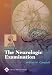 DeJong's The Neurologic Examination (Campbell, The Neurologic Examination)