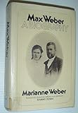 Max Weber : a biography