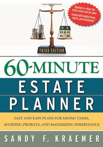 60-Minute Estate Planner: Fast and Easy Plans for Saving Taxes, Avoiding Probate, and Maximizing Inheritance (Sixty Minute Estate Planner)
