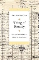 Thing of Beauty: New and Selected Works