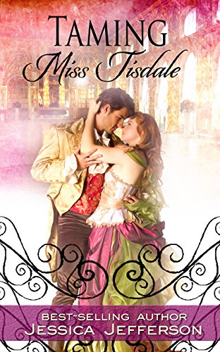 Taming Miss Tisdale (The Regency Blooms Book 2)