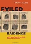 Failed Evidence: Why Law Enforcement...
