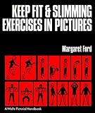 Keep fit and slimming exercises in pictures