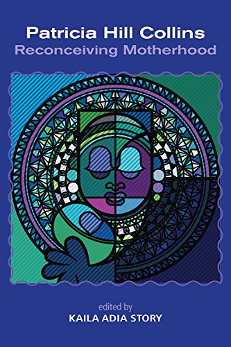 Patricia Hill Collins: Reconceiving Motherhood