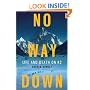 No Way Down: Life and Death on K2