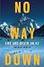 No Way Down: Life and Death on K2