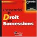 L'essentiel du Droit des Successions L'essentiel du Droit des Successions