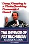 Deng Xiaoping Is a Chain-Smoking Communist Dwarf: The Sayings of Pat Buchanan