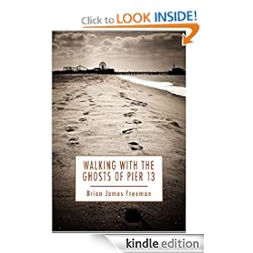 Walking With the Ghosts of Pier 13: A Short Story