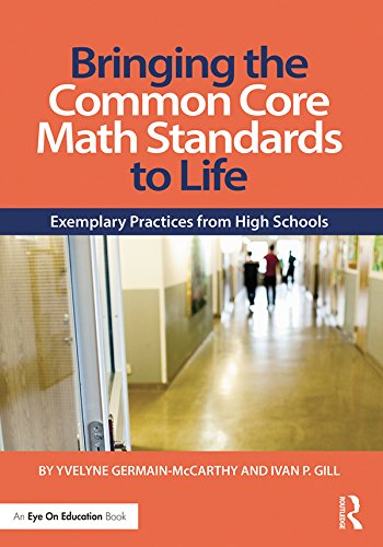 Bringing the Common Core Math Standards to Life: Exemplary Practices from High Schools (Eye on Education)