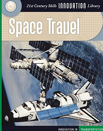 Space Travel (21st Century Skills Innovation Library: Innovation in Transportation)