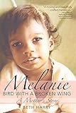 Melanie : bird with a broken wing : a mother's story