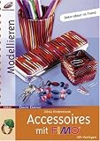 Accessoires mit Fimo - Silvia Hintermann