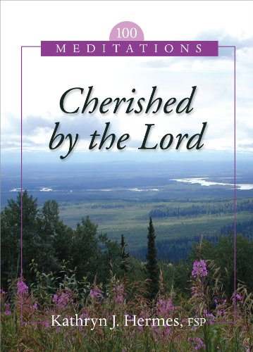 Cherished by the Lord: 100 Meditations