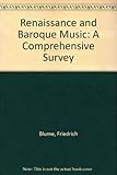 Renaissance and Baroque music : a comprehensive survey