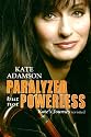 Paralyzed but Not Powerless: Kate's Journey Revisited