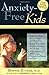 Anxiety-Free Kids: An Interactive Guide for Parents and Children