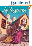 Le Royaume, Tome 1 : Anne
