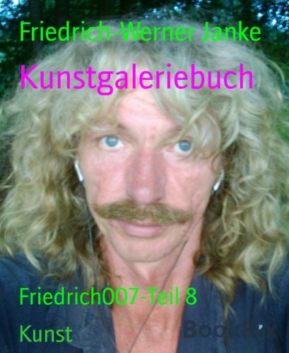 Kunstgaleriebuch: Friedrich007-Teil 8 (German Edition)