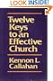 Twelve Keys to an Effective Church: The Leaders' Guide
