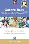 Got the Baby Where's the Manual?: Respectful Parenting from Birth Through the Terrific Twos