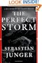 The Perfect Storm: A True Story of Men Against the Sea