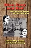 Blue, Gray and Red: Two Nurse's Views of the Civil War