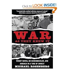 War As They Knew It: Woody Hayes, Bo Schembechler, and America in a Time of Unrest