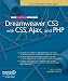 The Essential Guide to Dreamweaver CS3 with CSS, Ajax, and PHP