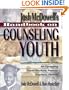 Josh McDowell's Handbook on Counseling Youth: A Comprehensive Guide for Equipping Youth Workers, Pastors, Teachers, and Parents
