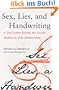 Sex, Lies, and Handwriting: A Top Expert Reveals the Secrets Hidden in Your Handwriting
