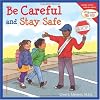Be Careful And Stay Safe (Learning to Get Along)
