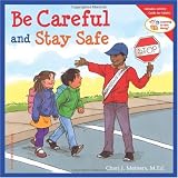 Be Careful and Stay Safe (Learning to Get Along)