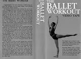 The Ballet Workout (Video Tape)
