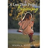 a less than perfect beginning