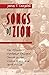 Songs of Zion: The African Methodist Episcopal Church in the United States and South Africa
